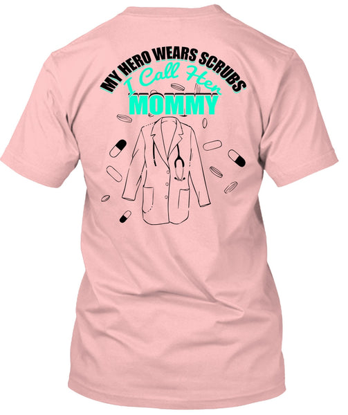 I Call Her Mommy T Shirt, I Love Nursing T Shirt