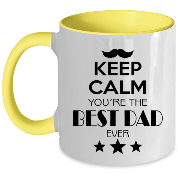 Keep Calm You're The Best Dad Ever Mug, Daddy Cup