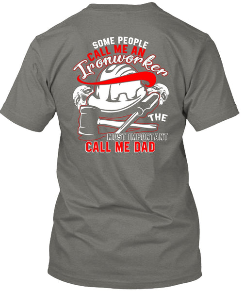 Call Me An Ironworker T Shirt, Call Me Dad T Shirt