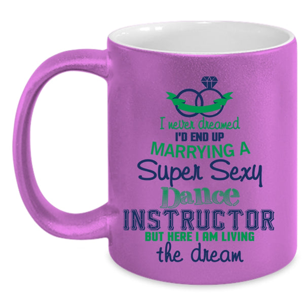 Cute Just Married Coffee Mug, I'd End Up Marrying A Dance Instructor Accent Mug