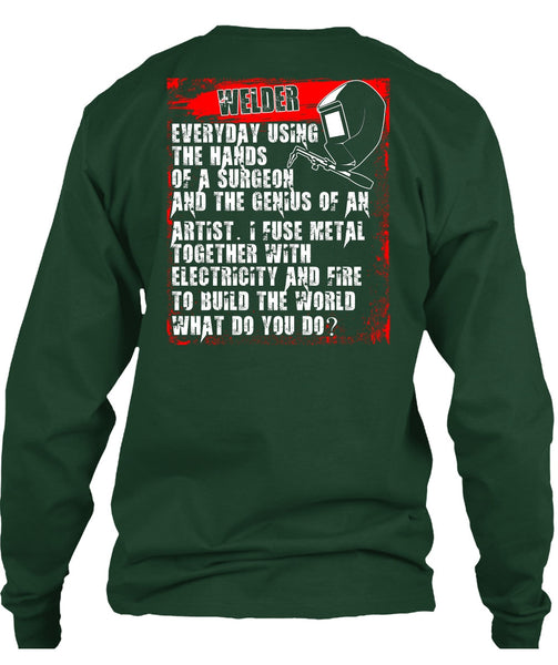 Welder Everyday Using The Hands T Shirt, Build The World T Shirt