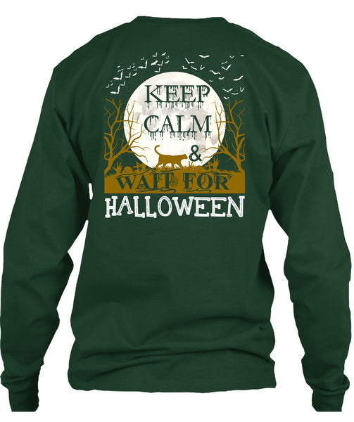 Keep Calm And Wait For Halloween T Shirt, Wait For Halloween T Shirt