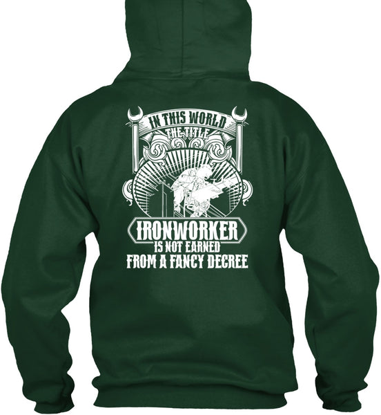 In This World The Title Ironworker T Shirt, Fancy Degree T Shirt