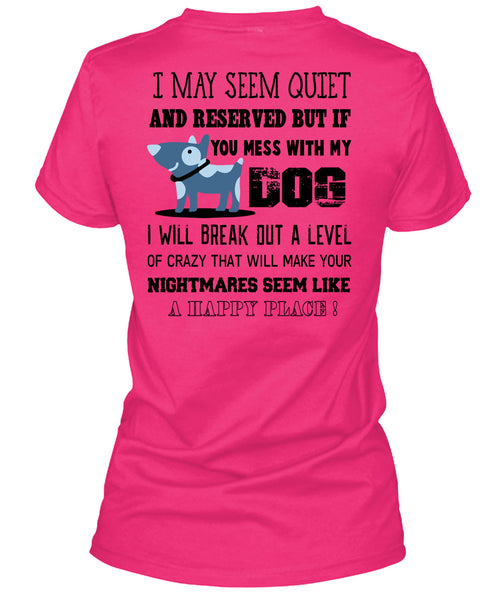 If You Mess With My Dog T Shirt, Nightmares T Shirt