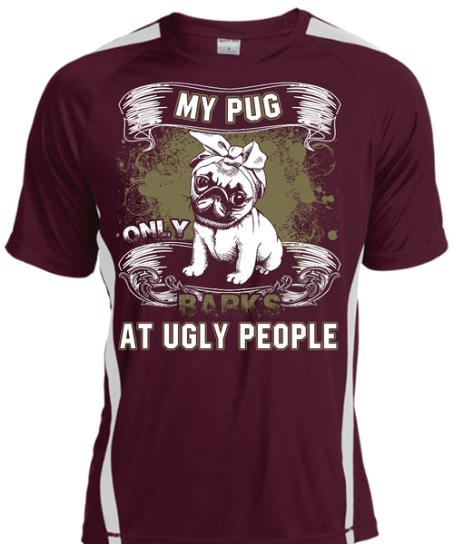 My Pug Only Barks At Ugly People T Shirt, My Pets T Shirt, Cool Shirt