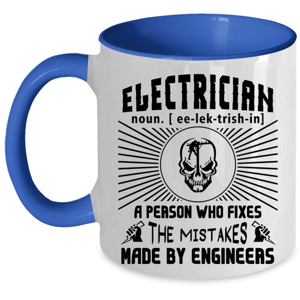 The Mistakes Made By Engineers Coffee Mug, Electrician Accent Mug