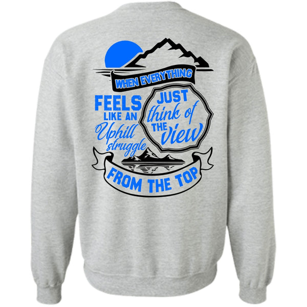 I Love Hiking T Shirt, Just Think Of The View Sweatshirt