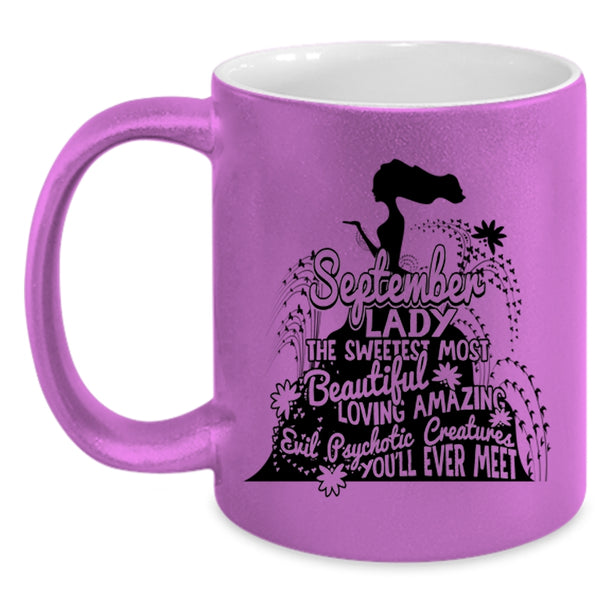 The Sweetest Most Beautiful Girls Coffee Mug, September Lady Accent Mug