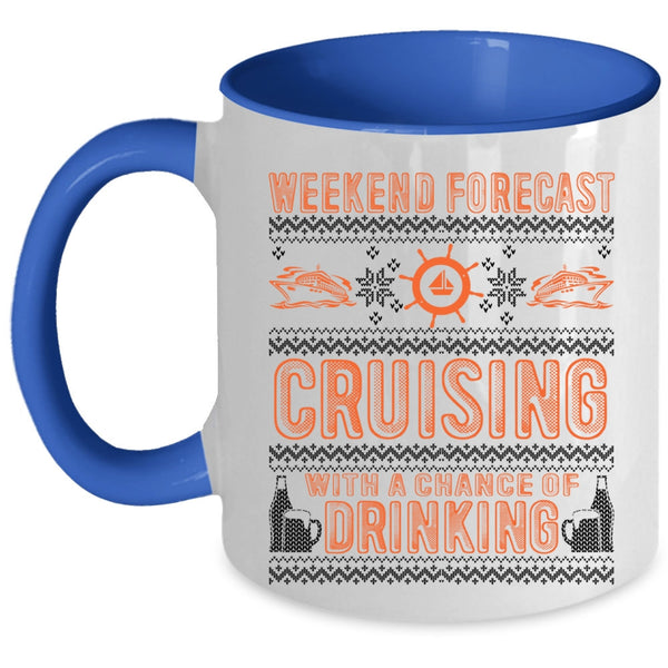 Funny Drinking Coffee Mug, Weekend Forecast Cruising Accent Mug