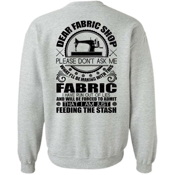 I Love Sewing T Shirt, Dear Fabric Shop Sweatshirt