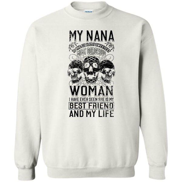 Coolest Nanny Ever T Shirt, My Nana Is The Coolest Woman Sweatshirt