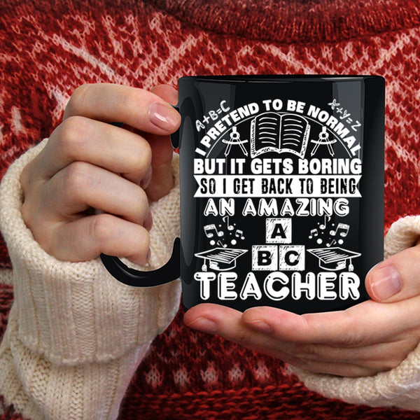Being An Amazing Teacher Coffee Mug, Cute Teacher Coffee Cup