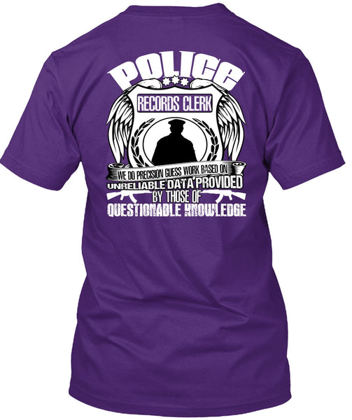 Police Records Clerk T Shirt, Being A Police T Shirt