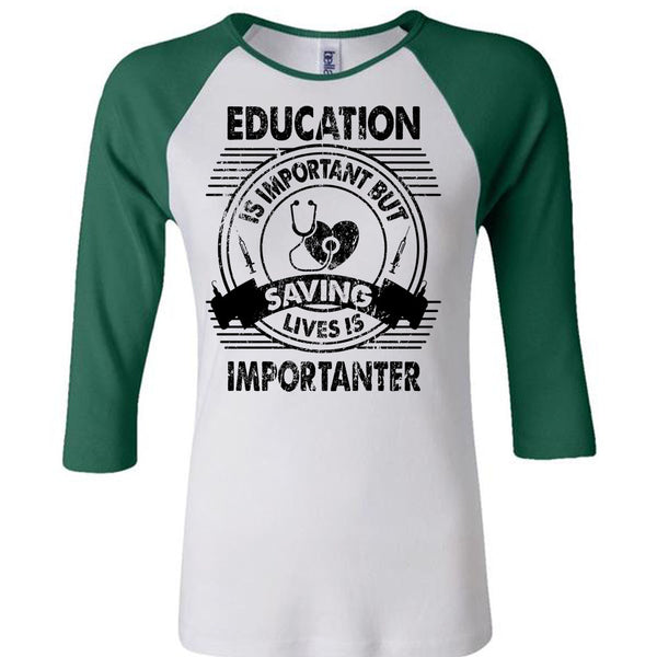 Education Is Important T Shirt, Being A Nurse T Shirt, Awesome T-Shirts