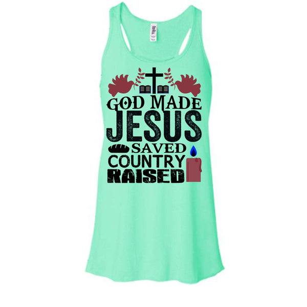 God Made Jesus T Shirt, I Love My Country T Shirt, Awesome t-shirts