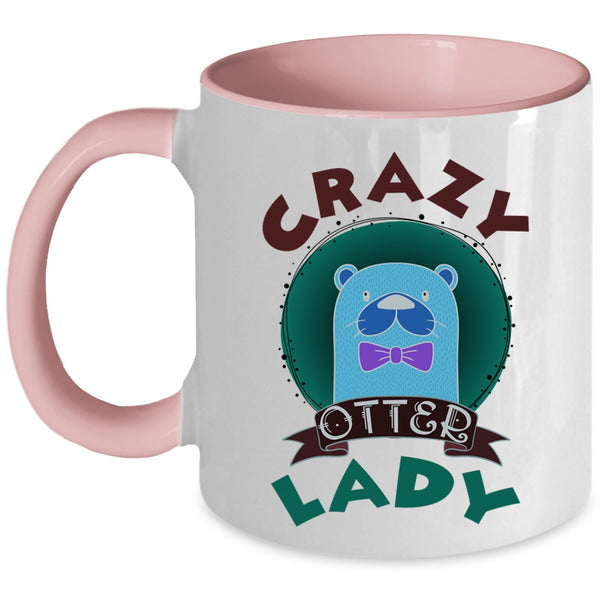 Crazy Otter Lady Mug, Funny Gift For Wife Cup