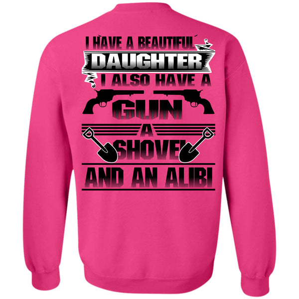 Being A Daughter T Shirt, I Have A Beautiful Daughter Sweatshirt