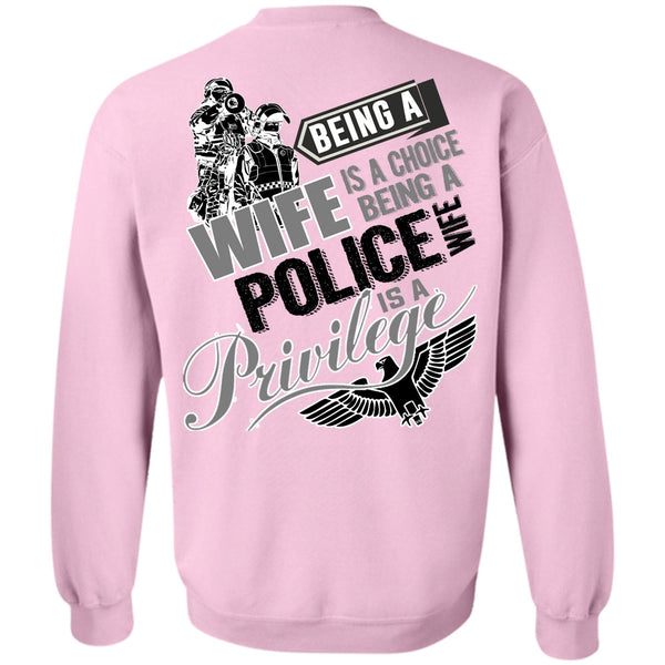 I Love Police T Shirt, Being A Wife Is A Choice Sweatshirt
