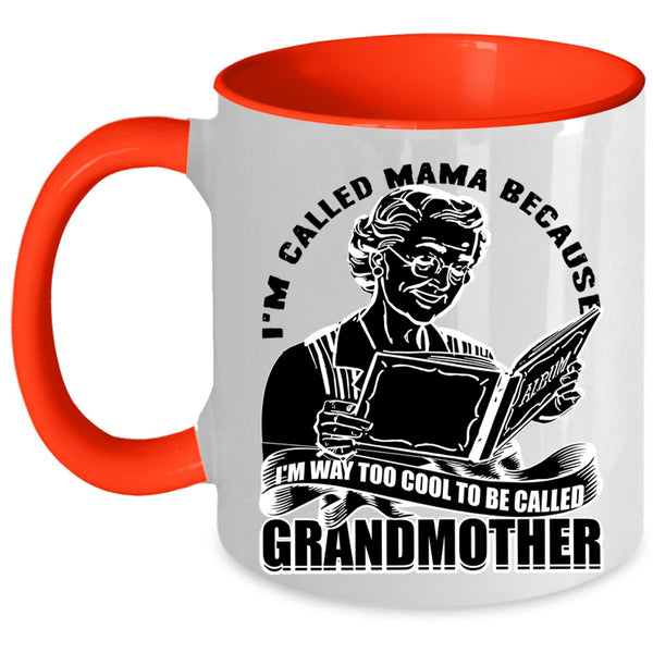 To Be Called Grandmother Coffee Mug, I'm Called Mama Accent Mug