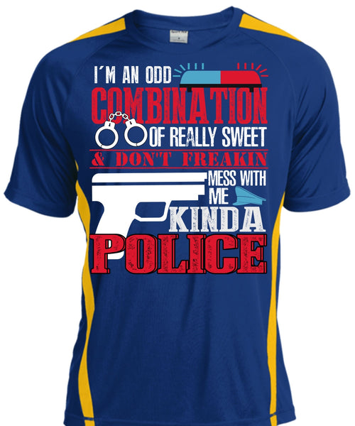 Mess With Me Kinda Police T Shirt, I'm An Odd Combination T Shirt, Cool Shirt