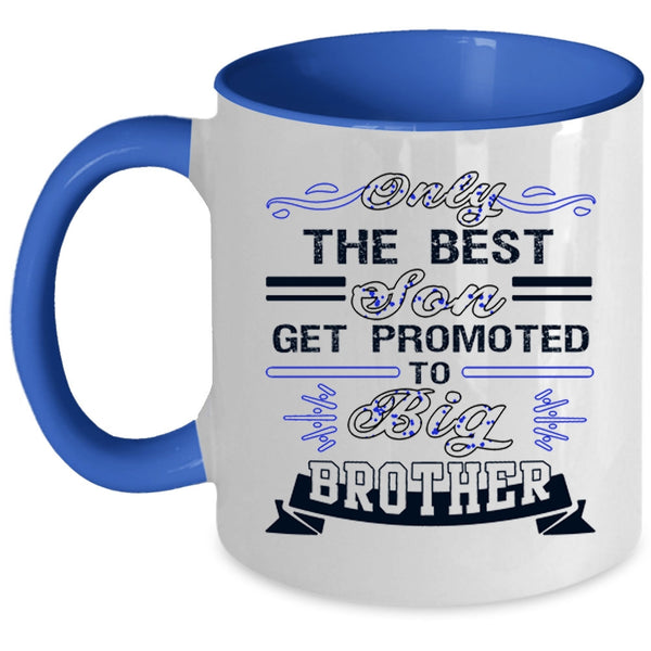 Cool Son Coffee Mug, The Best Son Get Promoted To Big Brother Accent Mug