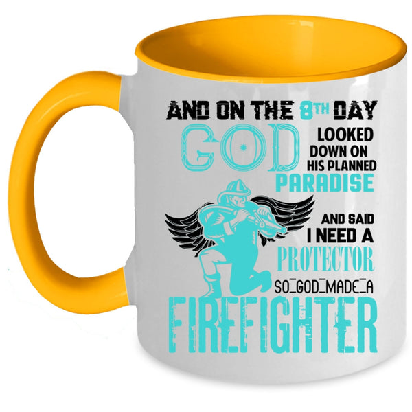 Cute Firefighter Coffee Mug, 8th Day God Made A Firefighter Accent Mug
