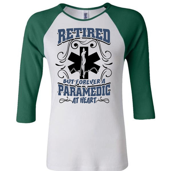 Retired But Forever A Paramedic At Heart T Shirt, I Love Paramedic T Shirt, Awesome T-Shirts
