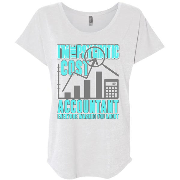 I'm The Psychotic Cost Accountant T Shirt, I Love Accountant T Shirt, Awesome T-Shirts