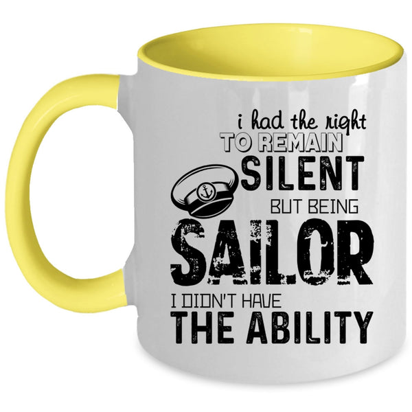Being Sailor Coffee Mug, I Had The Right To Remain Silent Accent Mug