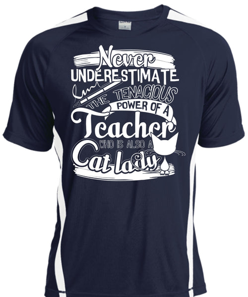 The Tenacious Power Of A Teacher T Shirt, Also A Cat Lady T Shirt, Cool Shirt