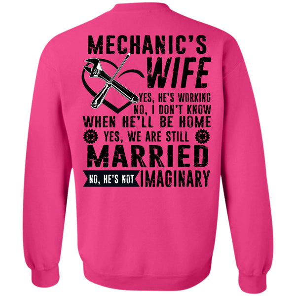 Being A Mechanic T Shirt, Mechanic's Wife He's Working Sweatshirt