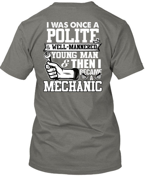 I Became A Mechanic T Shirt, Young Man T Shirt