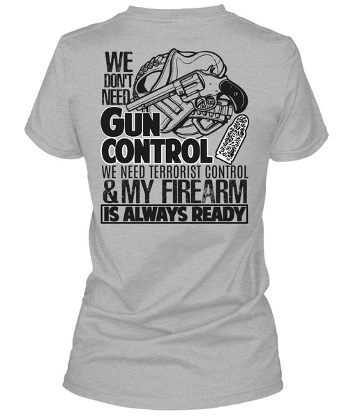 We Don't Need Gun Control T Shirt, I Love Veteran T Shirt