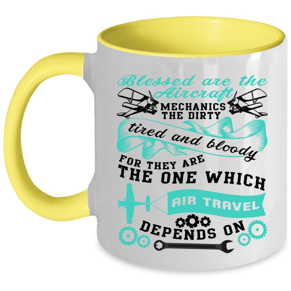 Cool Job Coffee Mug, Blessed Are The Aircraft Mechanics Accent Mug