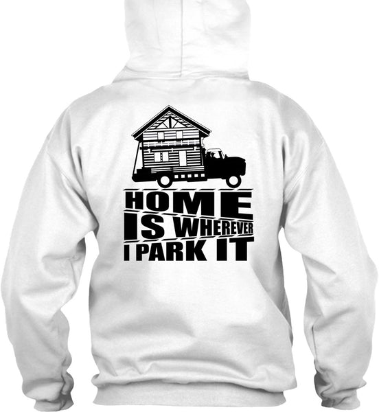Home Is Wherever I Park It T Shirt, I Love Trucking T Shirt