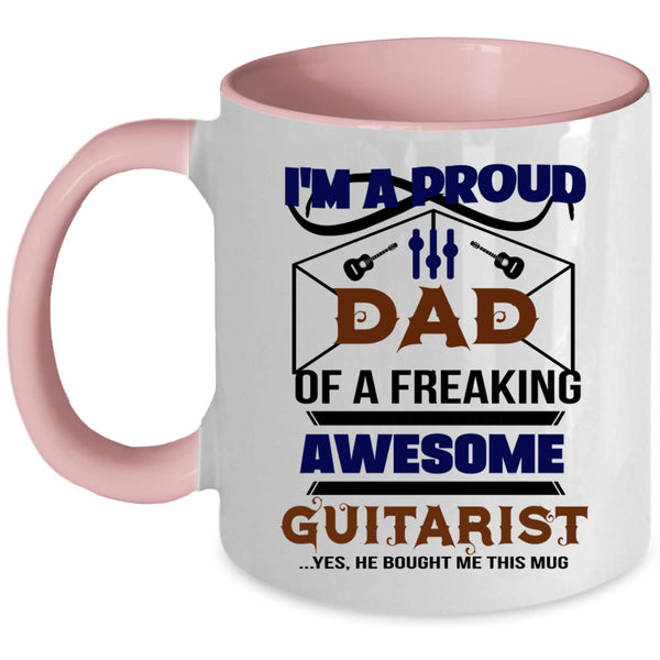Awesome Guitarist Coffee Mug, I'm A Proud Dad Of A Guitarist Accent Mug