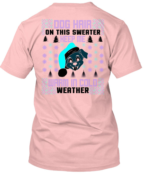 Dog Hair On This Sweater T Shirt, I Love My Dog T Shirt