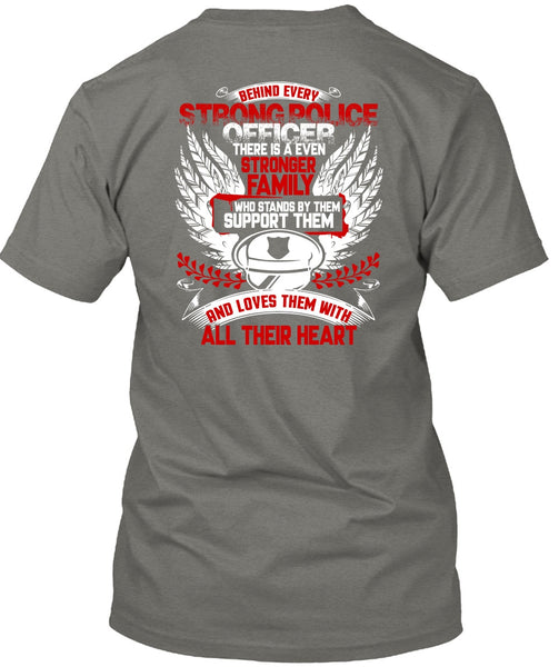 Behind Every Strong Police Officer T Shirt, Stronger Family T Shirt