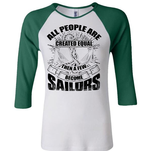 A Few Become Sailors T Shirt, I Love Sailor T Shirt, Awesome T-Shirts