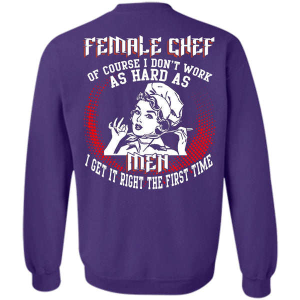 It Right The First Time T Shirt, I Love Chef Sweatshirt