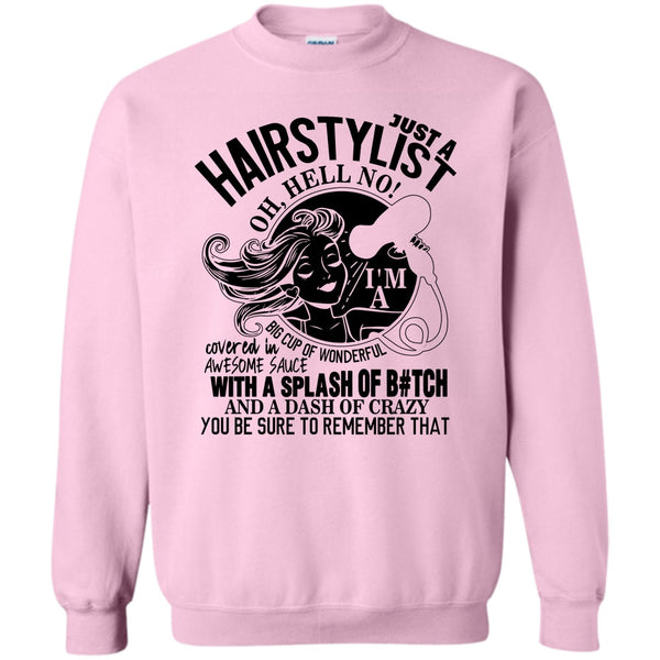 Coolest Hairstylist T Shirt, Just A Hairstylist Sweatshirt