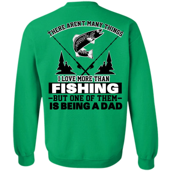 Being A Fisher T Shirt, I Love More Than Fishing Sweatshirt