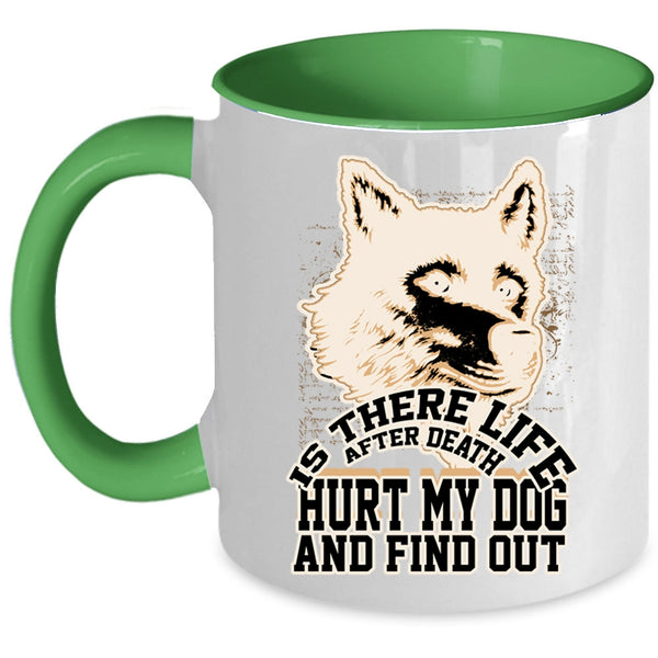 Cool Gift For Dog Owner Coffee Mug, Don't Hurt My Dog Accent Mug