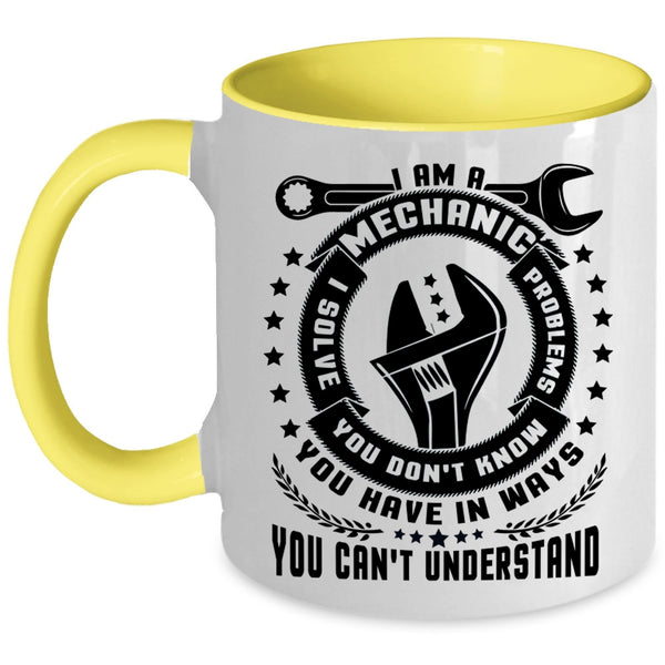 Best Gift For Mechanics Coffee Mug, I Am A Mechanic Accent Mug