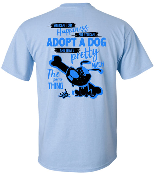 You Can't Buy Happiness T Shirt, I Love My Dog T Shirt