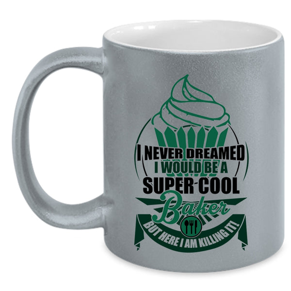 Cute Gift For Baker Coffee Mug, I Would Be A Cool Baker Accent Mug