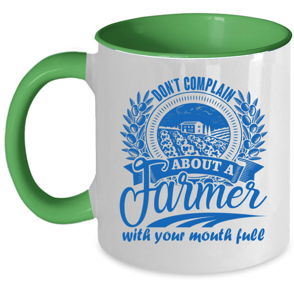 Cool Farmer Coffee Mug, Don't Complain About A Farmer Accent Mug