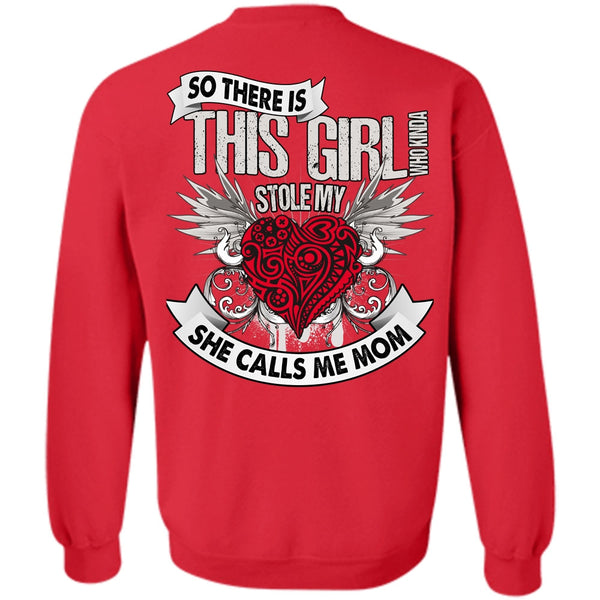 This Girl Stole My Heart T Shirt, I Love Mom Sweatshirt