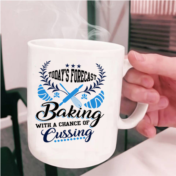 Funny Gift For Baker Coffee Mug, Today's Forecast Baking Cup