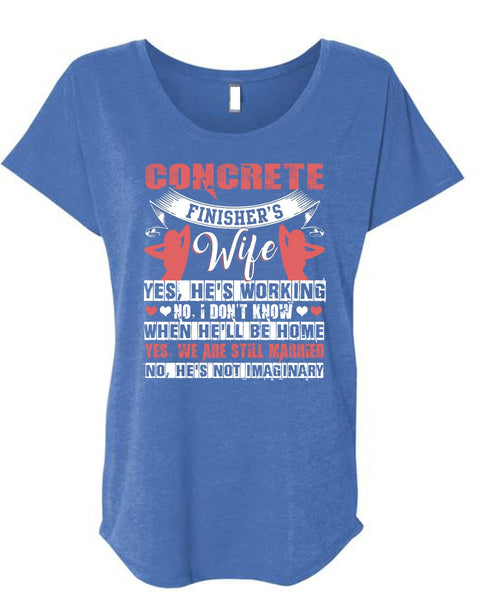 Concrete Finisher's Wife T Shirt, We're Still Married T Shirt, Cool Shirt (Ladies' Triblend Dolman Sleeve)